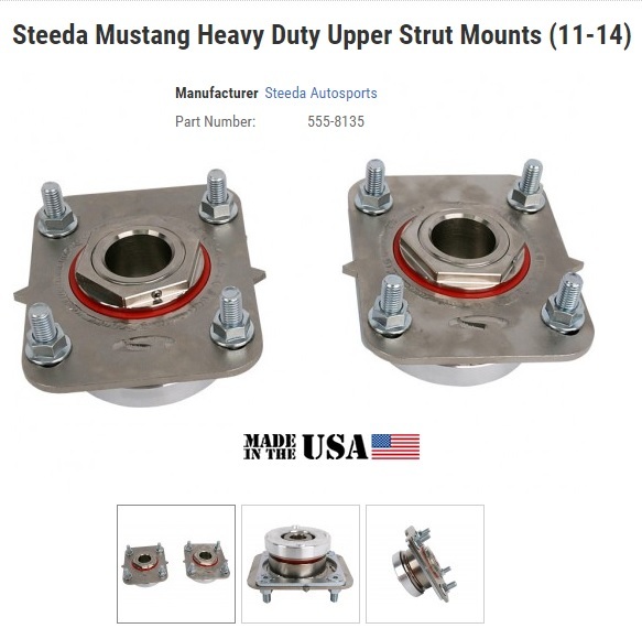 Name:  Steeda%20Strut%20Mounts%20Mustang%2011-14_zpsnthnarxs.jpg
Views: 1191
Size:  67.7 KB